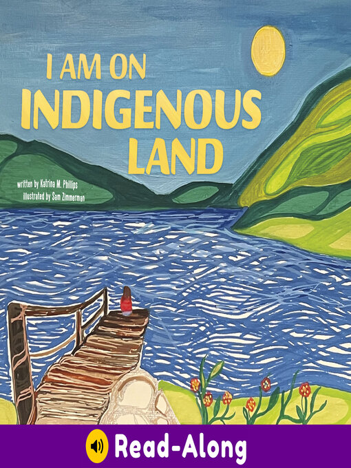 Title details for I Am on Indigenous Land by Katrina M. Phillips - Available
